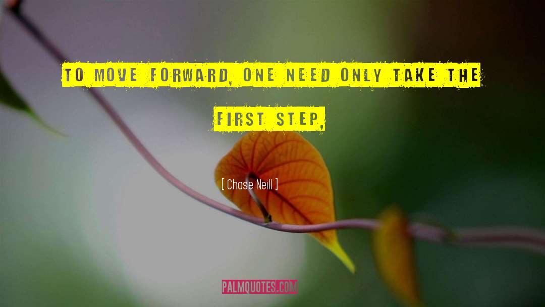 Another Step Forward quotes by Chase Neill