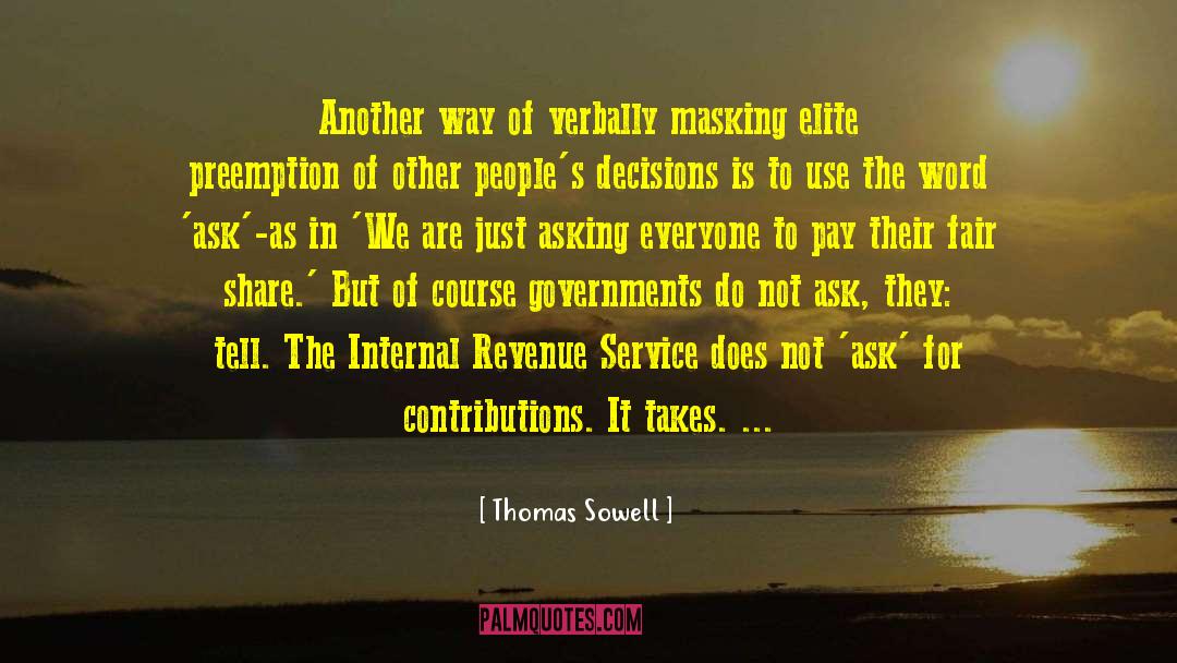 Another Way quotes by Thomas Sowell