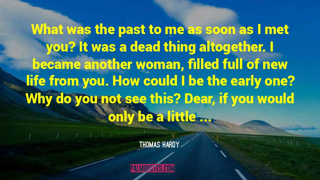 Another Woman quotes by Thomas Hardy