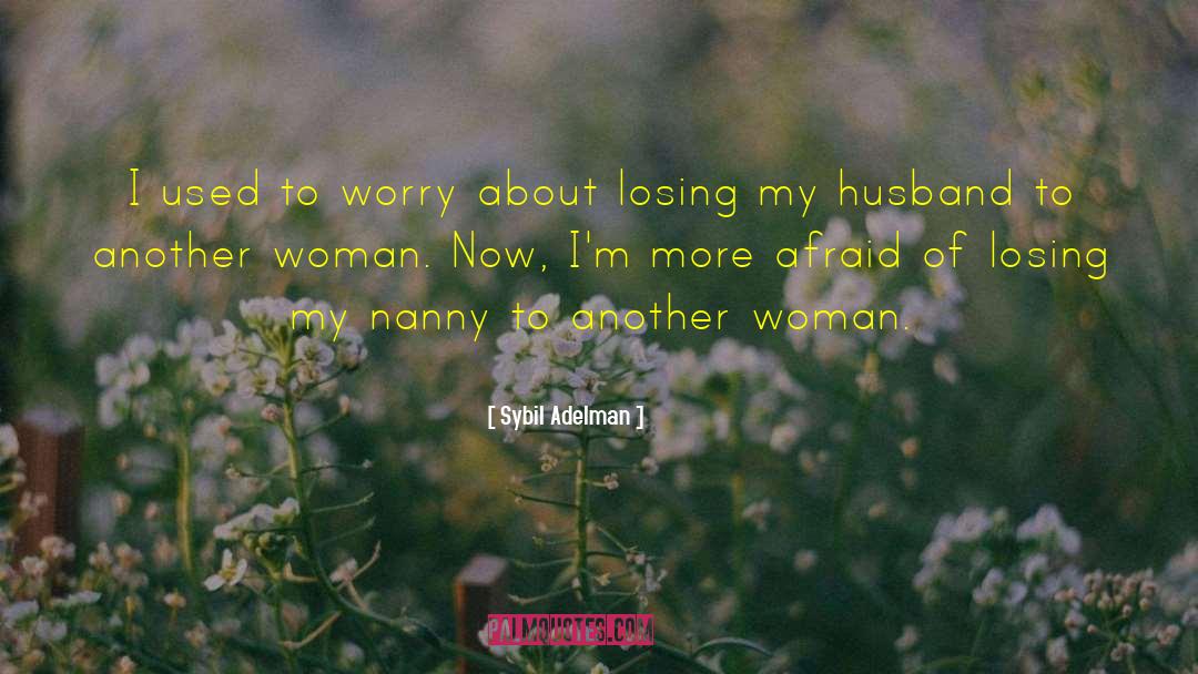 Another Woman quotes by Sybil Adelman