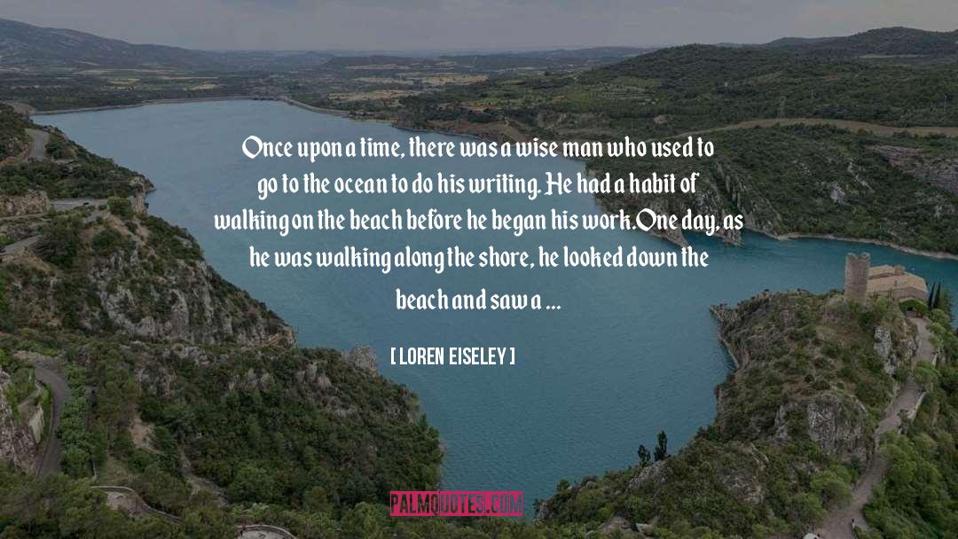 Another Work Day quotes by Loren Eiseley