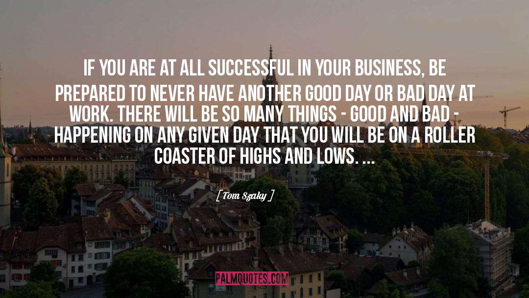 Another Work Day quotes by Tom Szaky