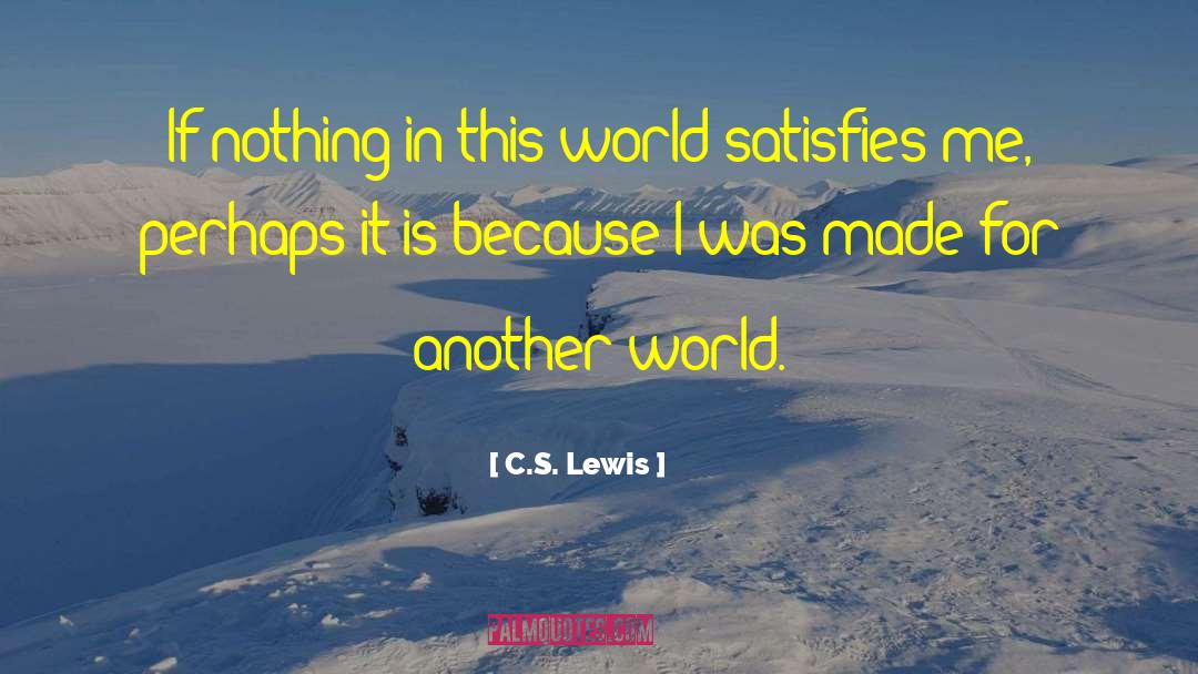 Another World quotes by C.S. Lewis