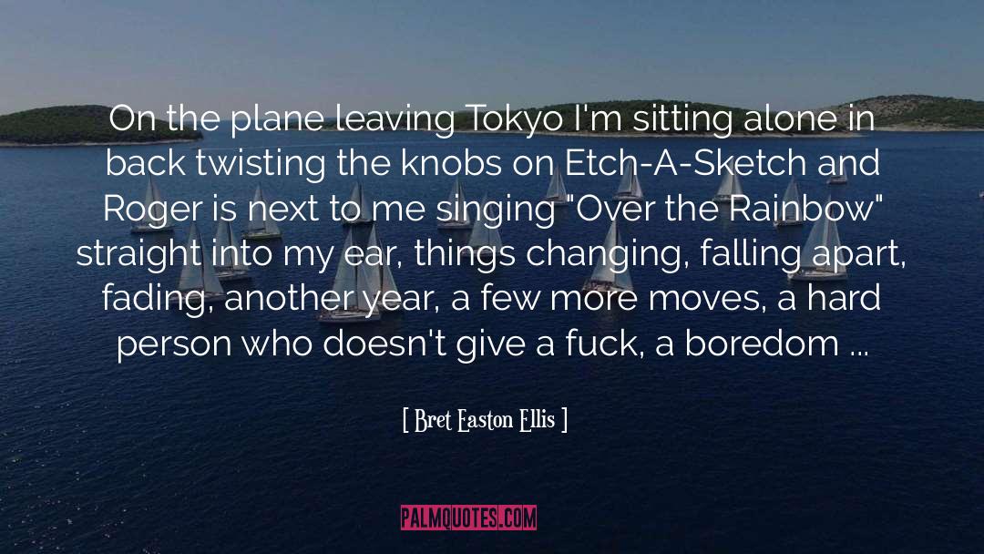 Another Year quotes by Bret Easton Ellis