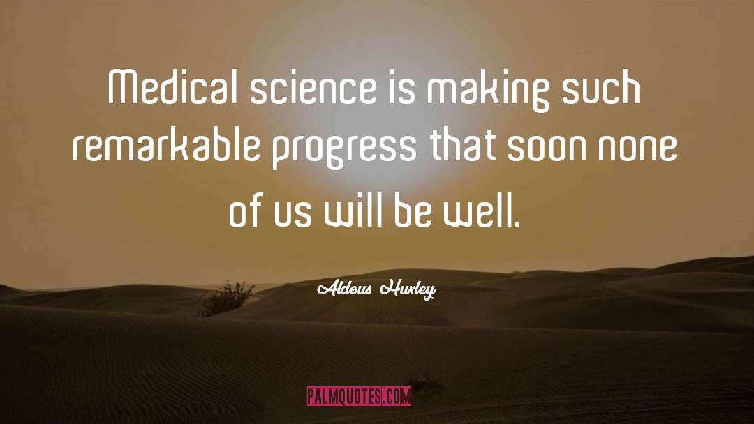 Anspach Medical quotes by Aldous Huxley