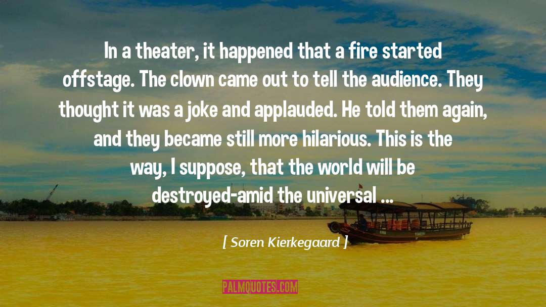 Anspacher Theatre quotes by Soren Kierkegaard