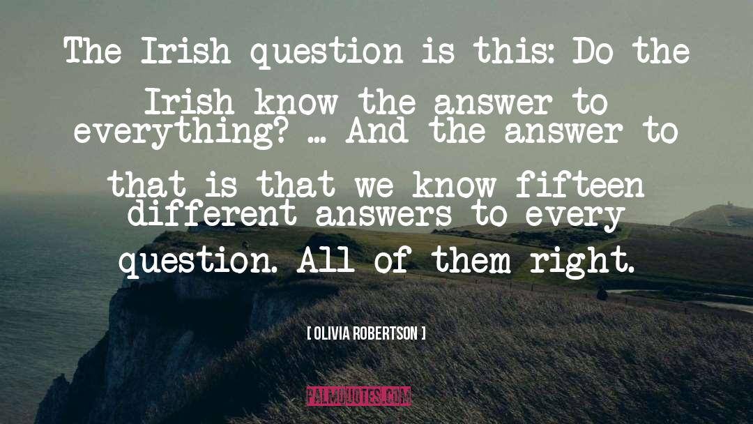 Answer To Everything quotes by Olivia Robertson