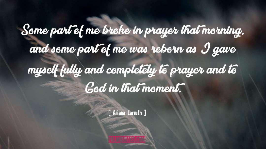 Answered Prayer quotes by Ariana Carruth