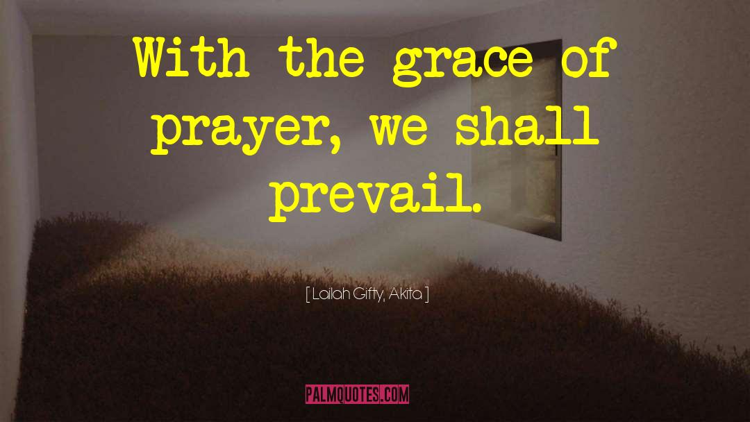 Answered Prayer quotes by Lailah Gifty, Akita