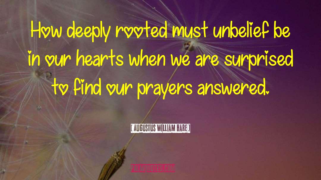 Answered Prayer quotes by Augustus William Hare