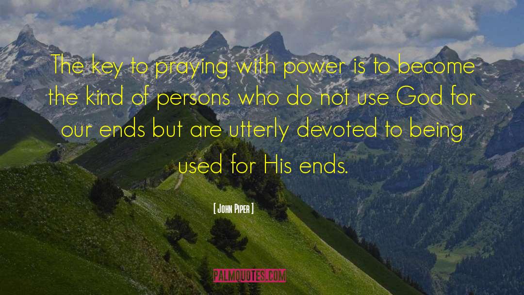 Answered Prayer quotes by John Piper