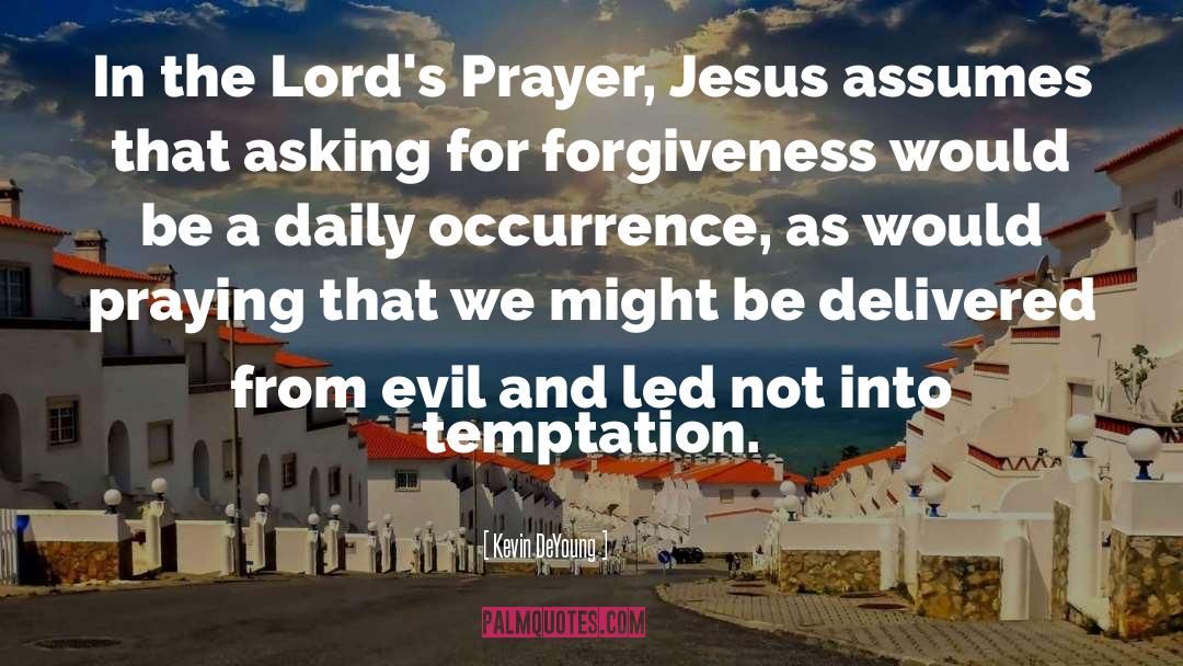 Answered Prayer quotes by Kevin DeYoung