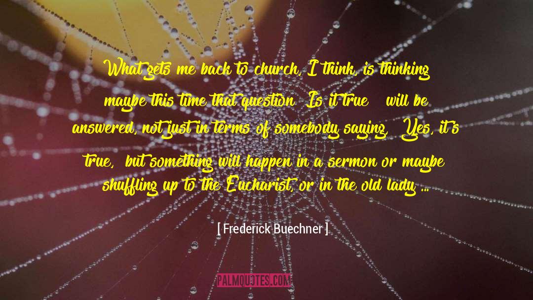 Answered Prayers quotes by Frederick Buechner