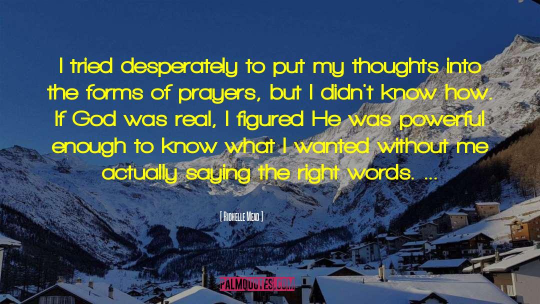 Answered Prayers quotes by Richelle Mead