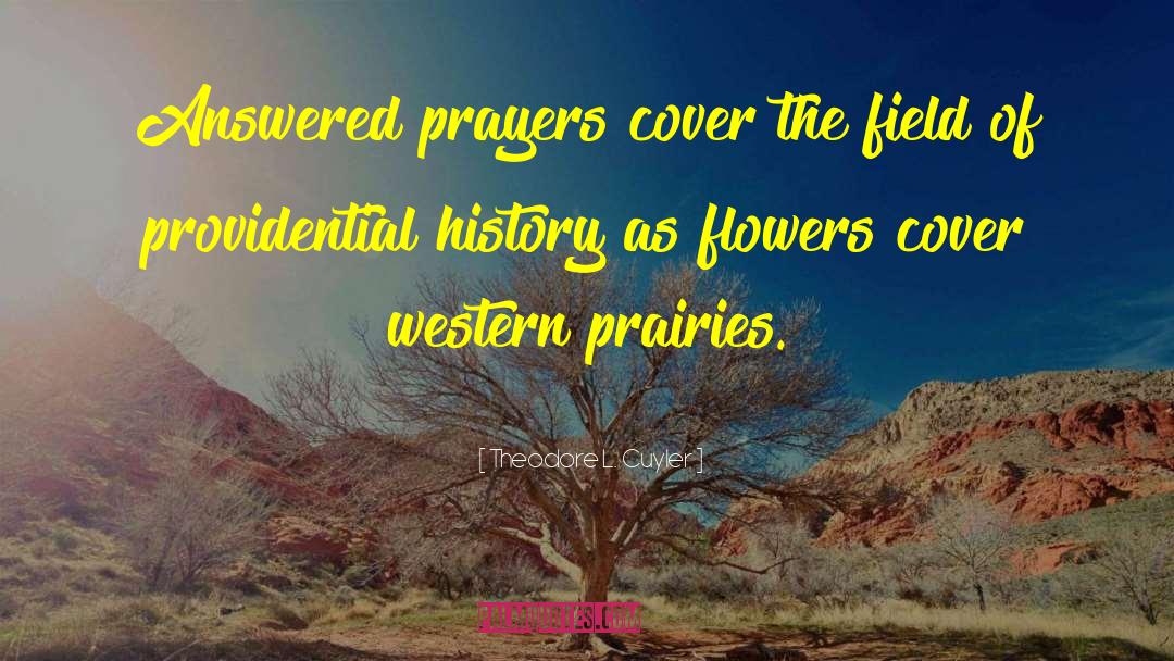 Answered Prayers quotes by Theodore L. Cuyler