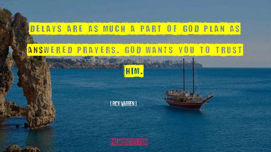 Answered Prayers quotes by Rick Warren