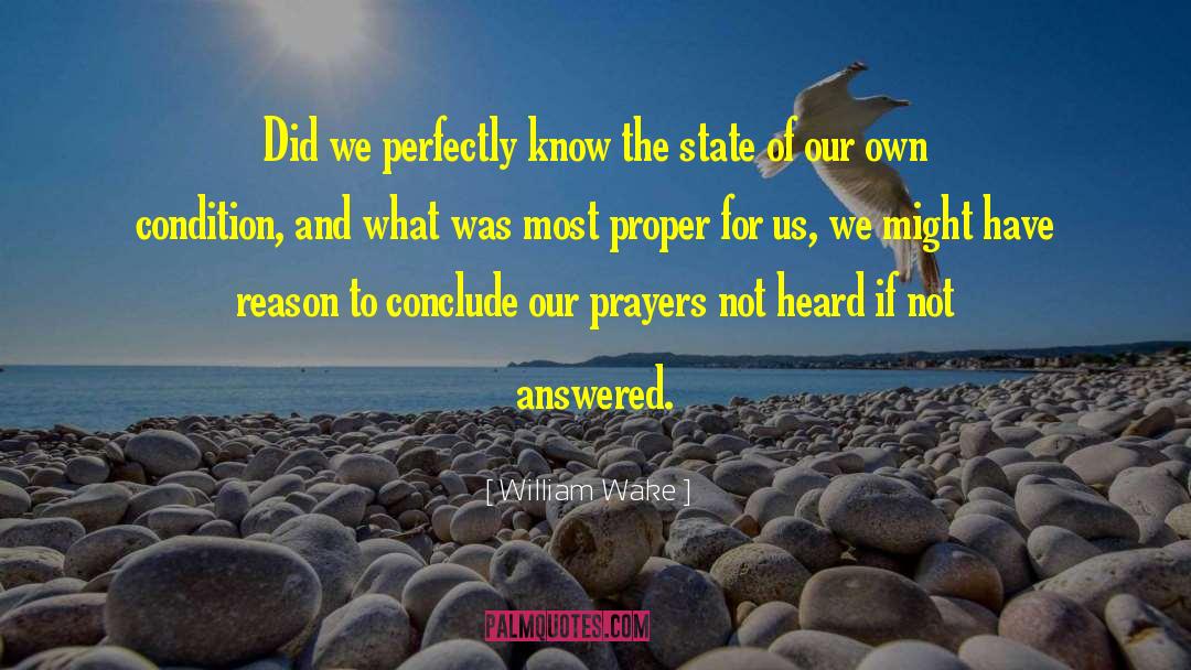 Answered Prayers quotes by William Wake