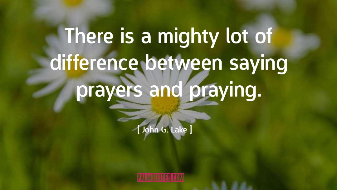 Answered Prayers quotes by John G. Lake