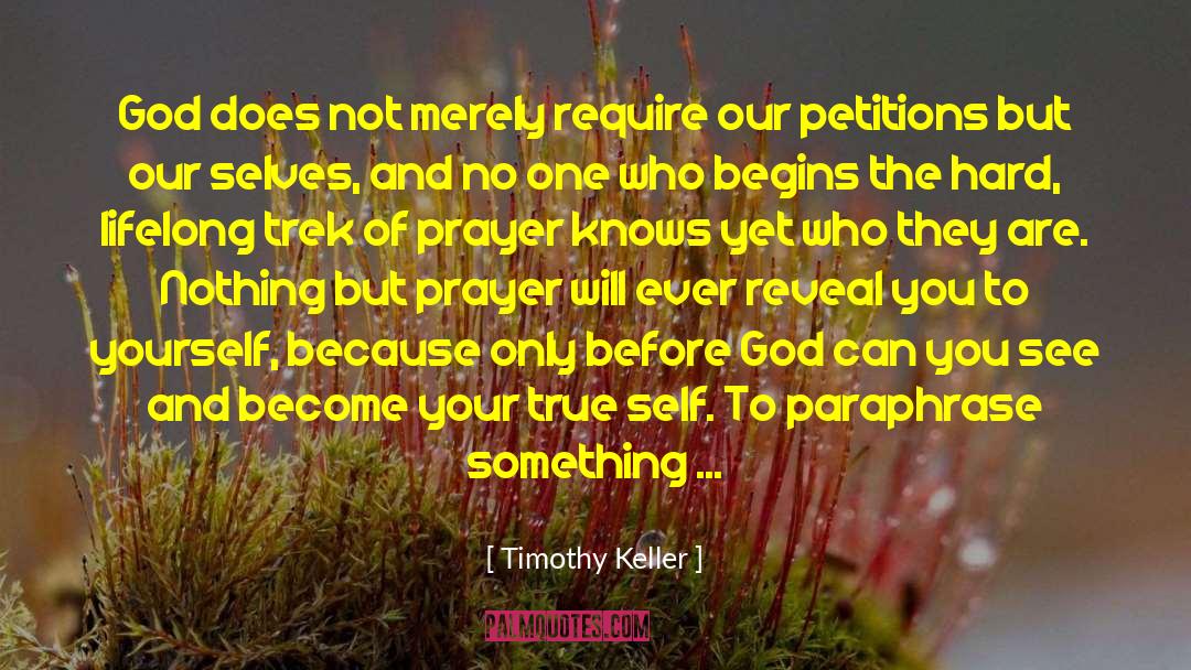 Answered To Prayer quotes by Timothy Keller
