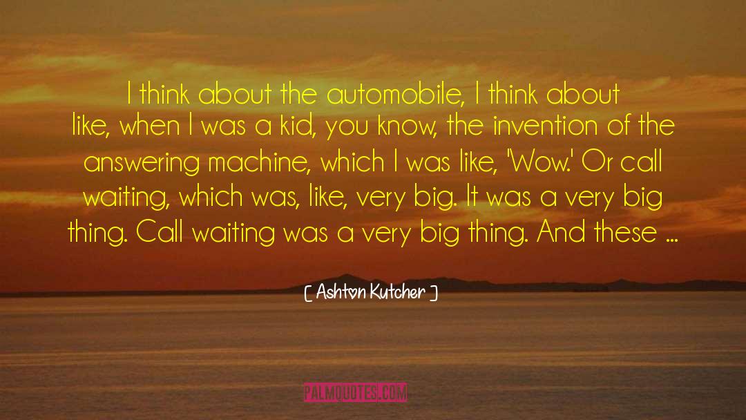 Answering Machine quotes by Ashton Kutcher