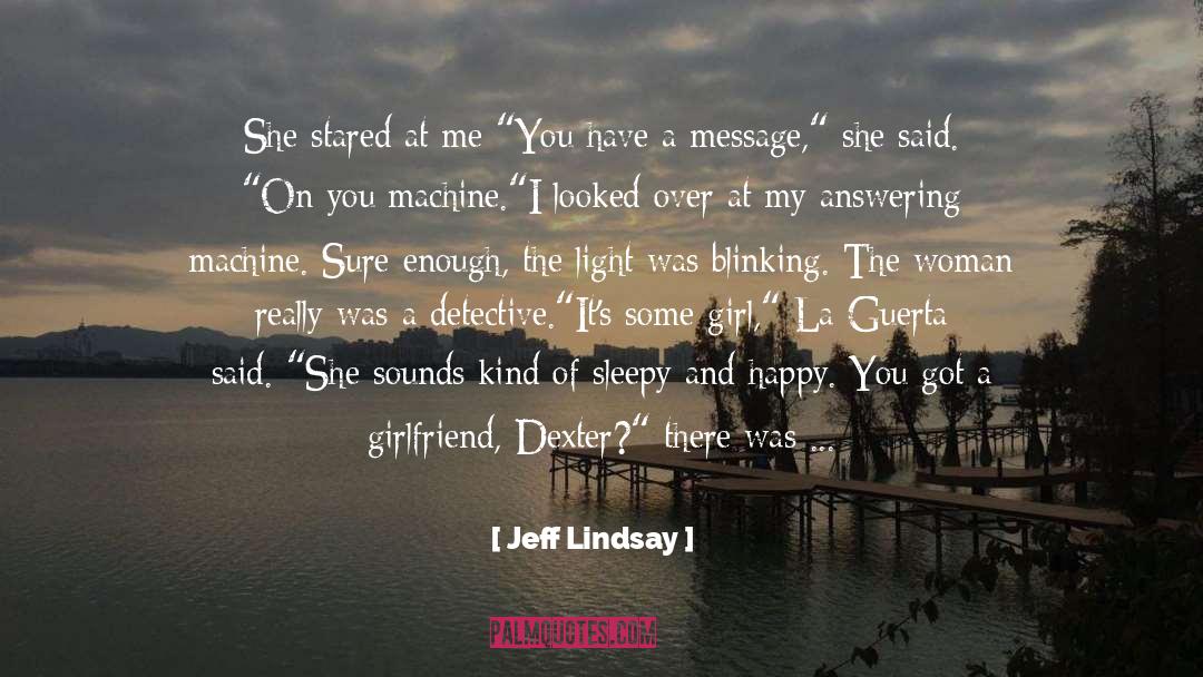 Answering Machine quotes by Jeff Lindsay