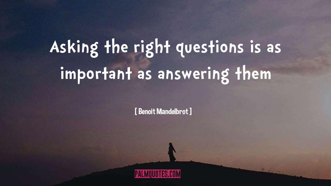 Answering quotes by Benoit Mandelbrot