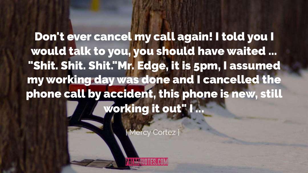 Answering The Phone quotes by Mercy Cortez