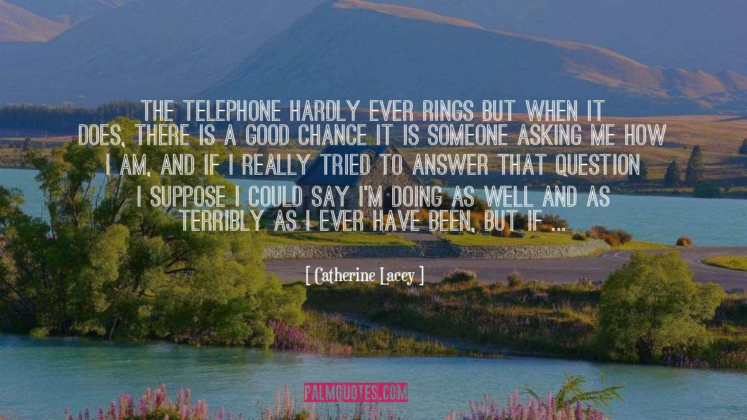 Answering The Phone quotes by Catherine Lacey