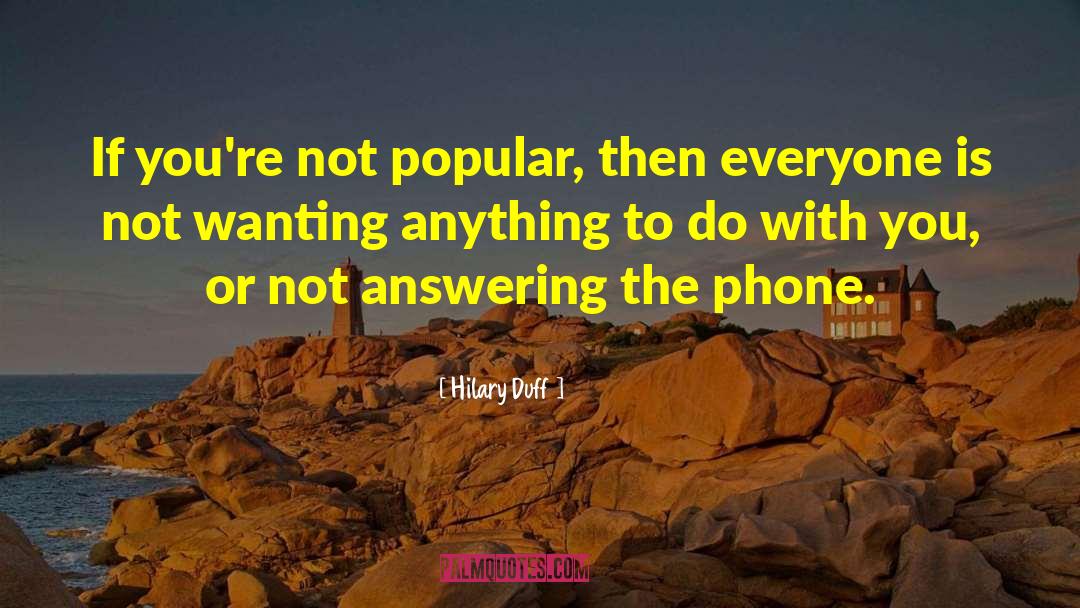 Answering The Phone quotes by Hilary Duff