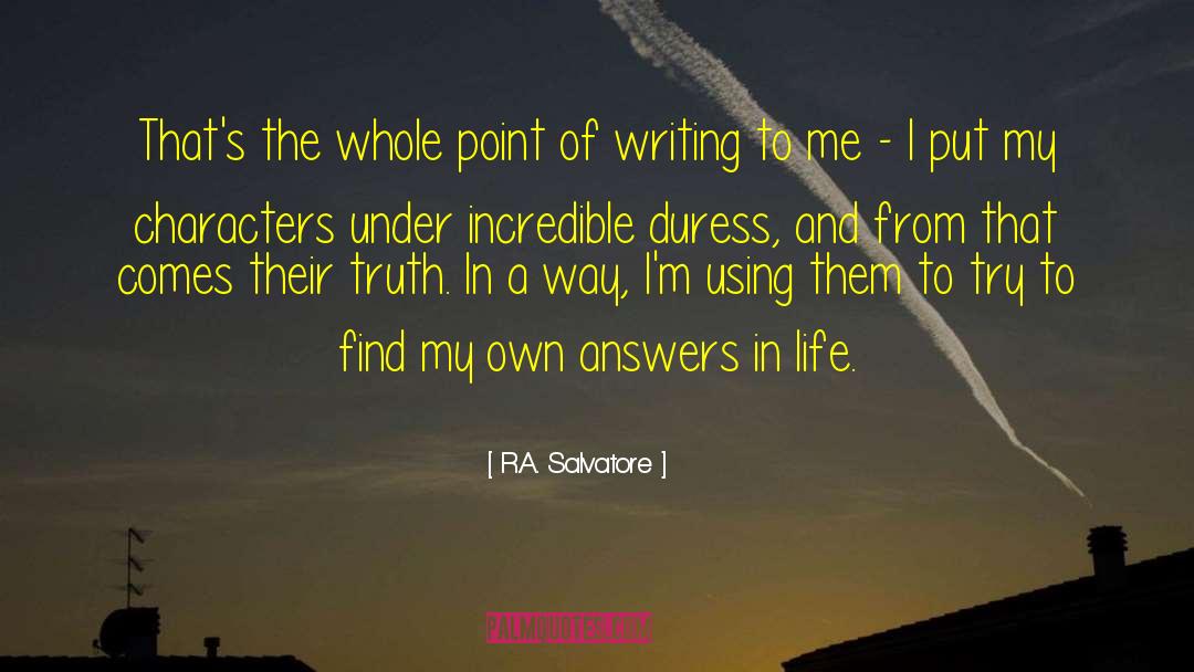 Answers And Questions quotes by R.A. Salvatore