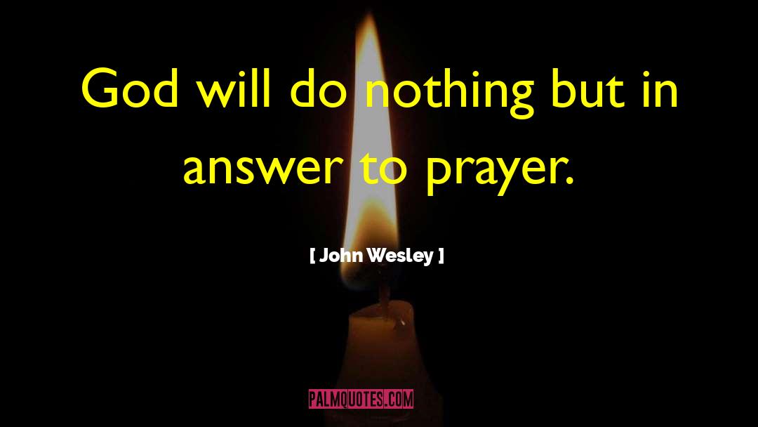 Answers Mode quotes by John Wesley