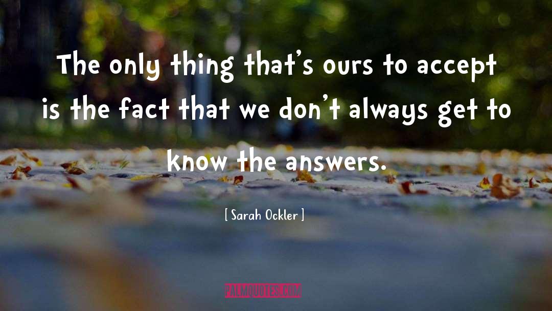 Answers quotes by Sarah Ockler