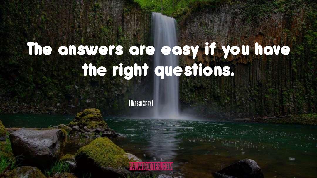 Answers quotes by Haresh Sippy