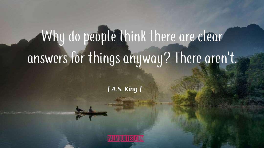 Answers quotes by A.S. King