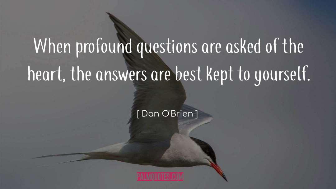 Answers quotes by Dan O'Brien