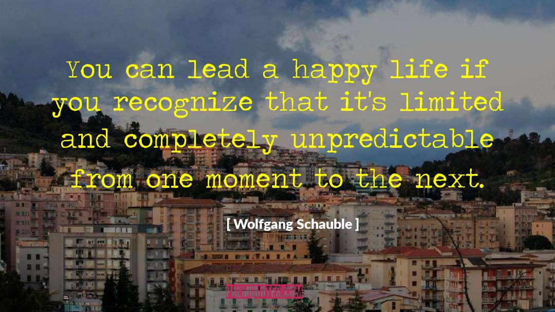 Answers To Life quotes by Wolfgang Schauble