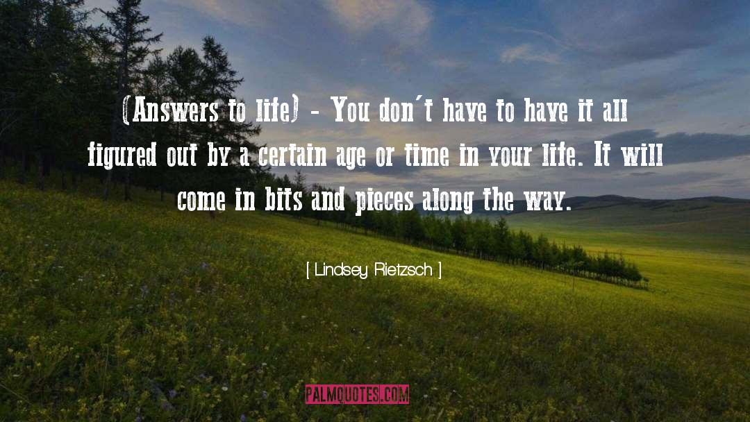 Answers To Life quotes by Lindsey Rietzsch