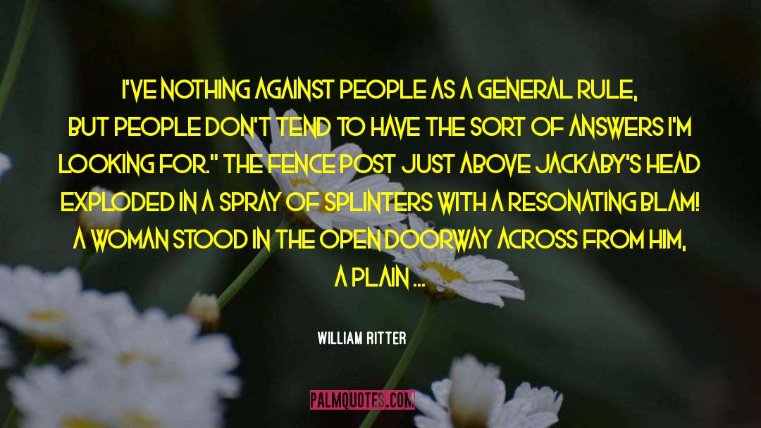 Answers To Life quotes by William Ritter