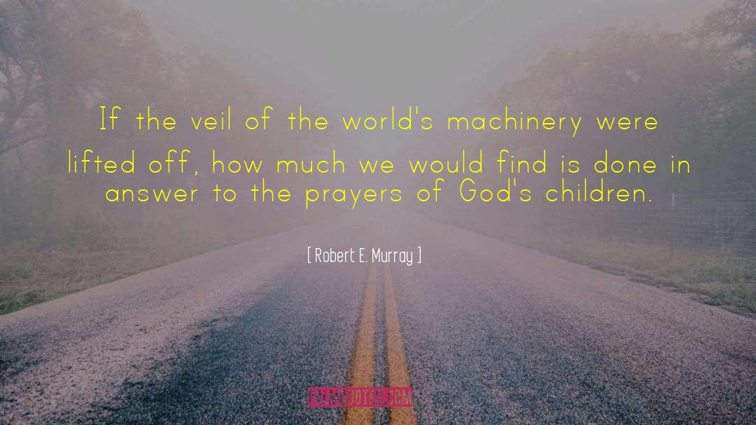 Answers To Prayer quotes by Robert E. Murray