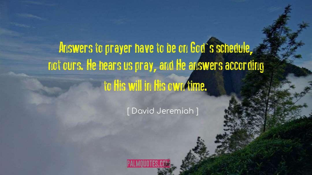 Answers To Prayer quotes by David Jeremiah