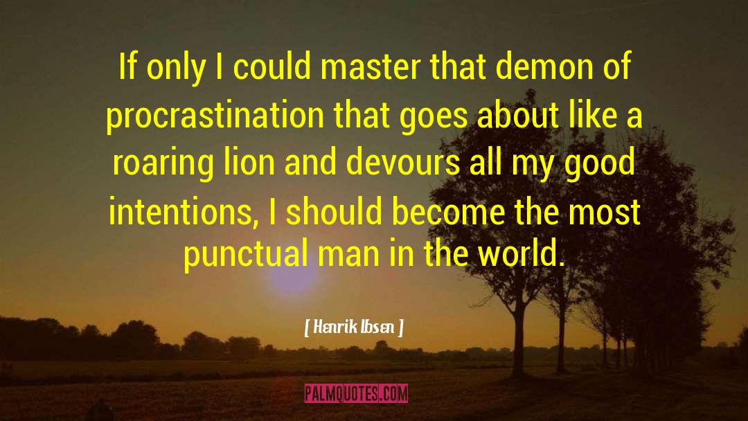 Ant Lions quotes by Henrik Ibsen