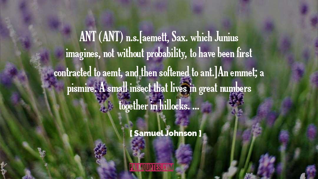 Ant quotes by Samuel Johnson