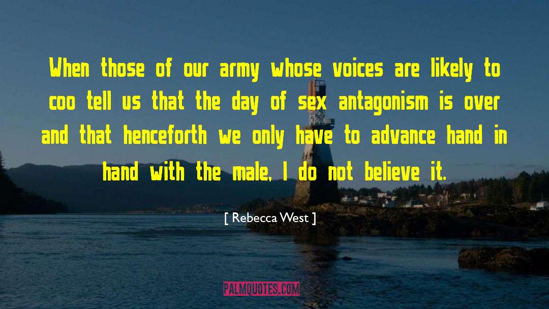 Antagonism quotes by Rebecca West