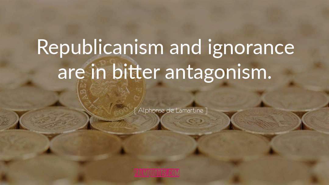 Antagonism quotes by Alphonse De Lamartine