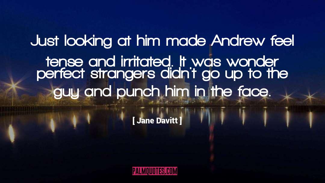 Antagonism quotes by Jane Davitt
