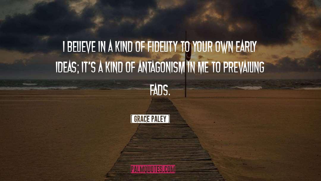 Antagonism quotes by Grace Paley