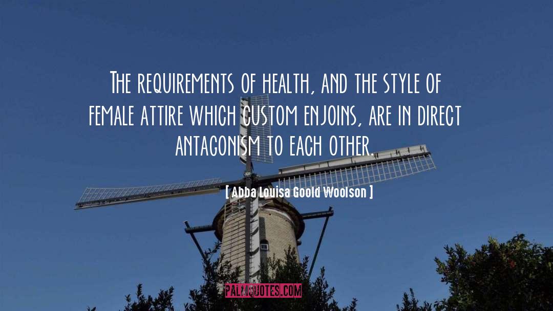 Antagonism quotes by Abba Louisa Goold Woolson