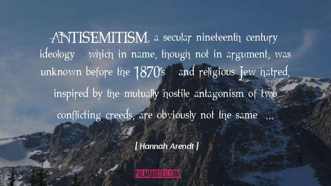 Antagonism quotes by Hannah Arendt