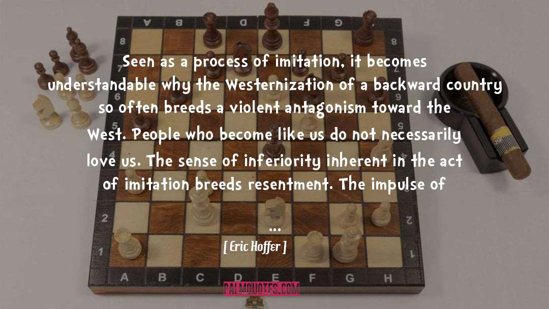 Antagonism quotes by Eric Hoffer