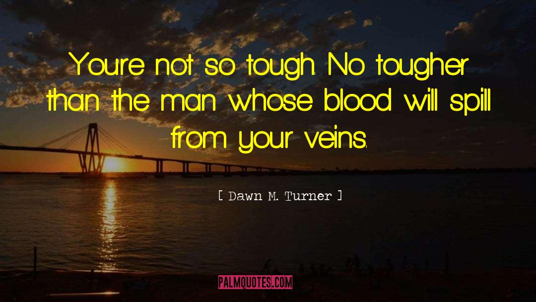 Antagonist Promise quotes by Dawn M. Turner